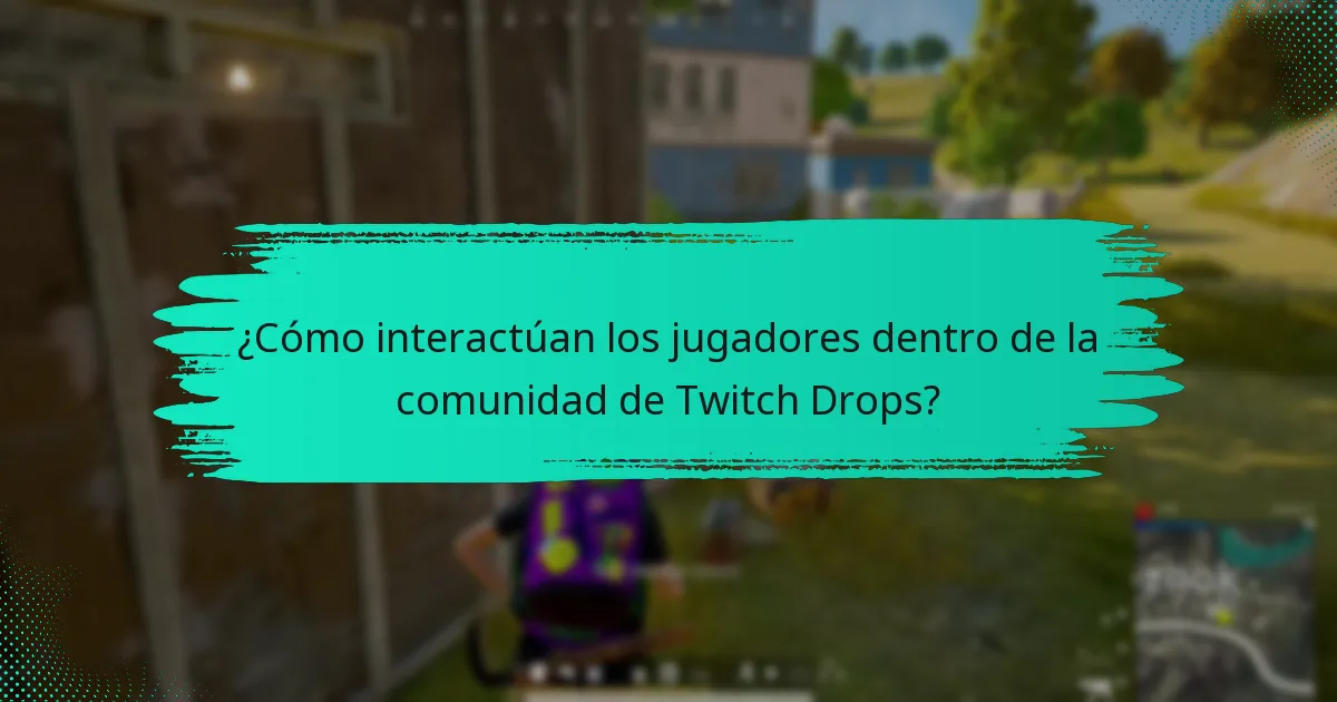 ¿Dónde puedo encontrar discusiones sobre los Twitch Drops?