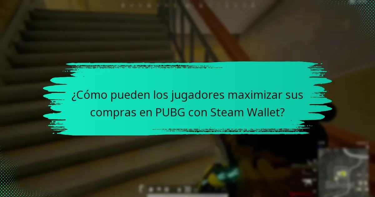 ¿Cómo pueden los jugadores maximizar sus compras en PUBG con Steam Wallet?