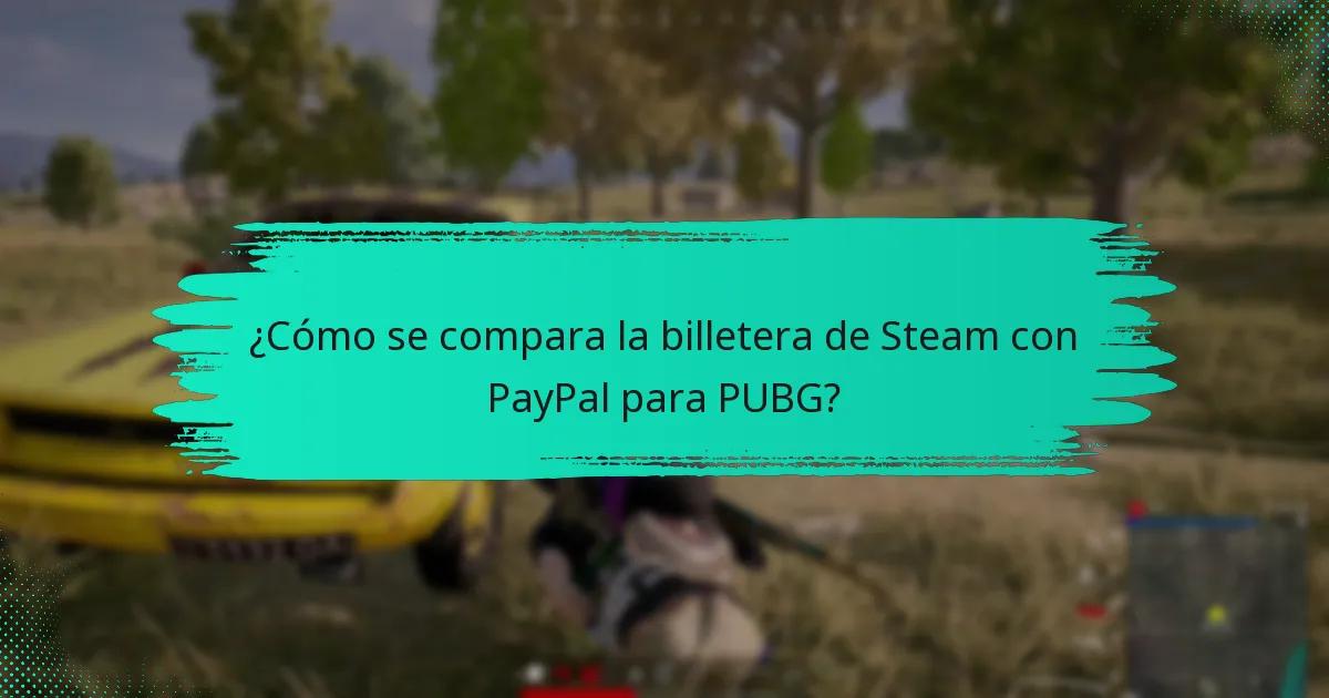 ¿Cuáles son las desventajas de usar la billetera de Steam para PUBG?