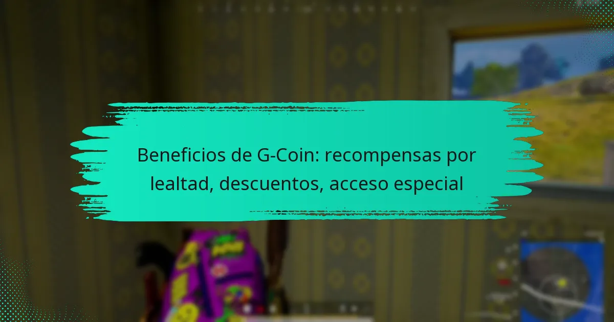 Beneficios de G-Coin: recompensas por lealtad, descuentos, acceso especial