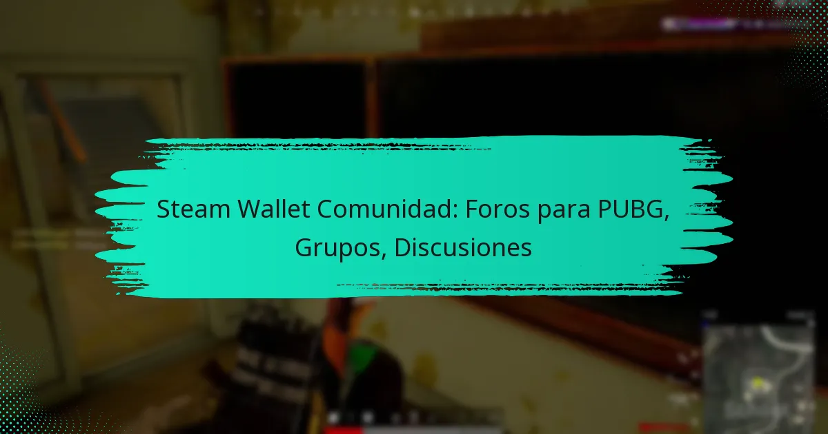 Steam Wallet Comunidad: Foros para PUBG, Grupos, Discusiones