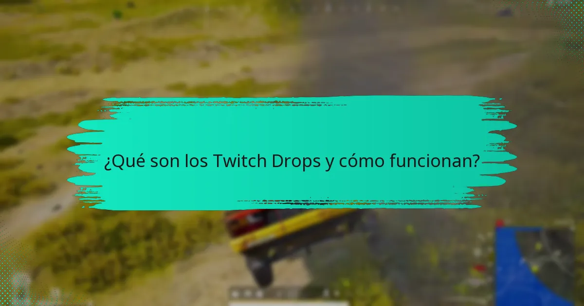 ¿Qué tipos de Twitch Drops están disponibles?